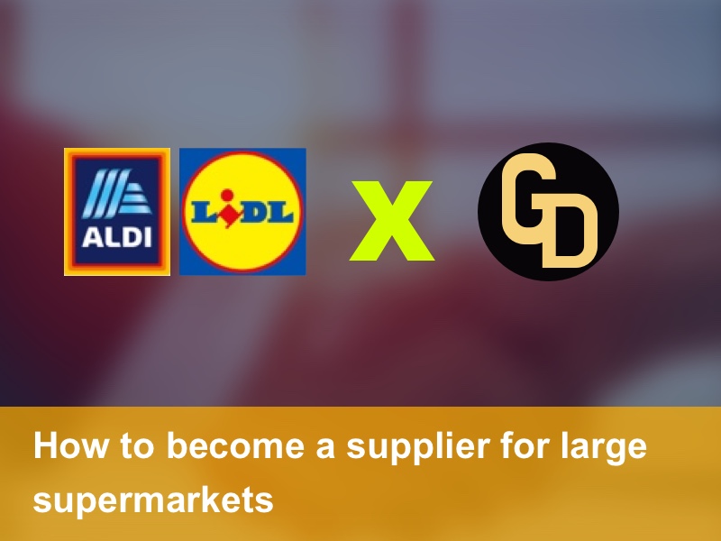 How to become a supplier of Lidl and Aldi? These four points are crucial! ​